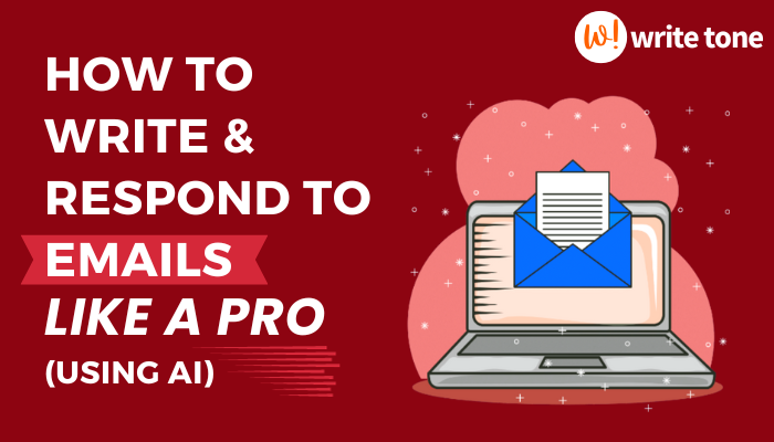 How to Write and Respond to Emails Like a Pro